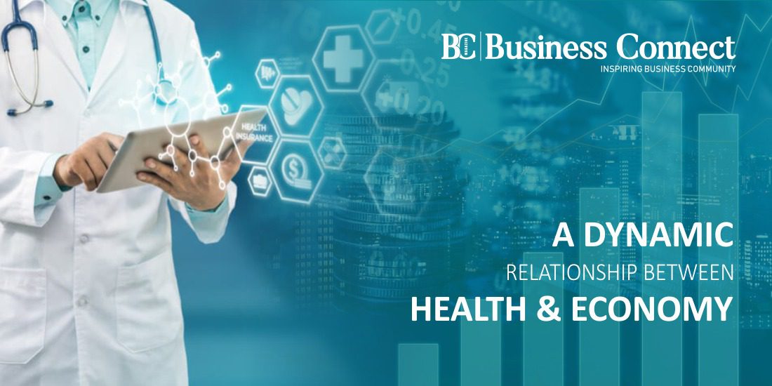 A Dynamic Relationship Between Health and Economy - Business Connect