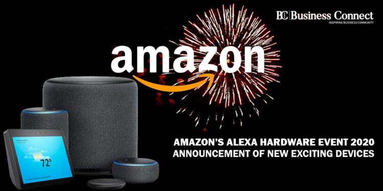 Amazon’s Alexa Hardware Event 2020 Announcement of New Exciting devices - Business Connect