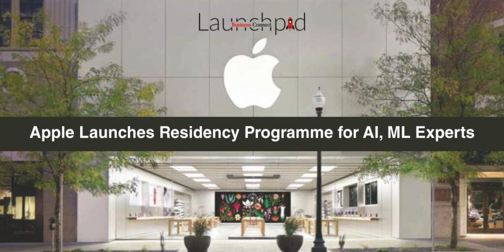 Apple Launches Residency Programme for AI, ML Experts - Business Connect