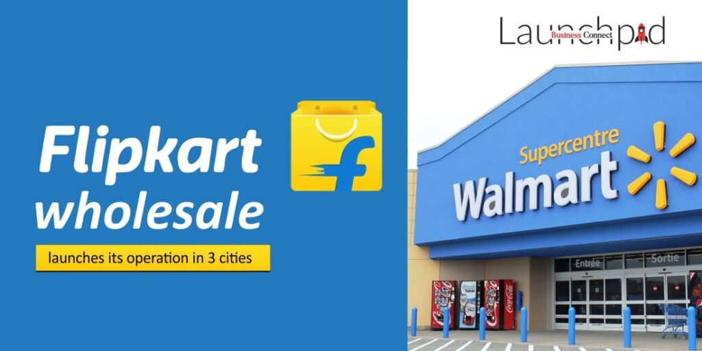 Flipkart wholesale launches its operation in 3 cities - Business Connect