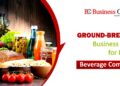 Ground-breaking Business Trends for Food & Beverage Companies - Business Connect