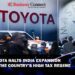 Toyota Halts India Expansion Due to the Country’s High Tax Regime - Business Connect