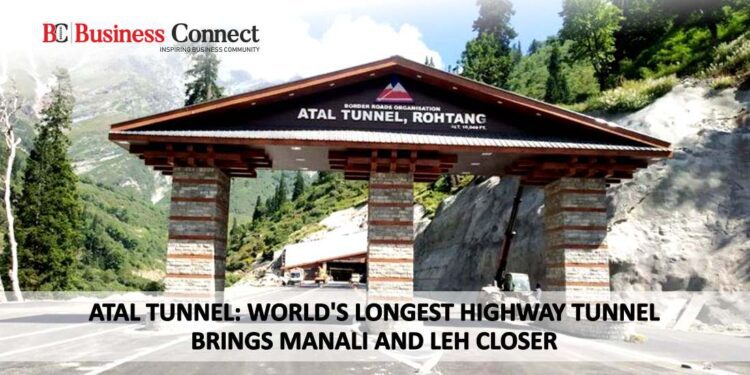 Atal Tunnel | Worlds Largest Tunnel | Business Connect
