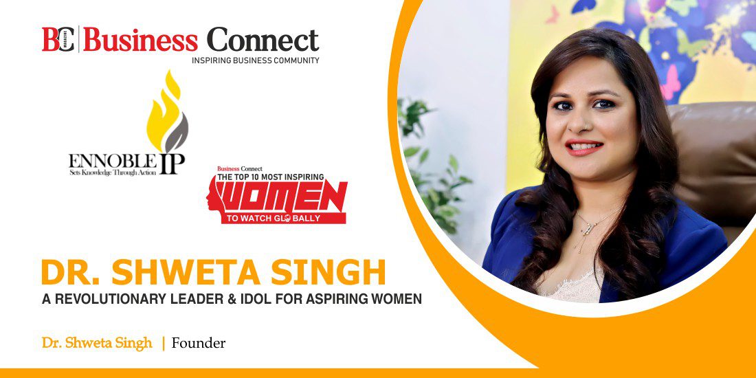 SHWETA SINGH: A REVOLUTIONARY LEADER & IDOL FOR ASPIRING WOMEN