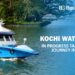 Kochi Water Metro in Progress: Targets to Start Journey in January 2021