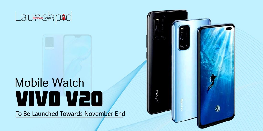Mobile Watch: Vivo V20 To Be Launched Towards November End