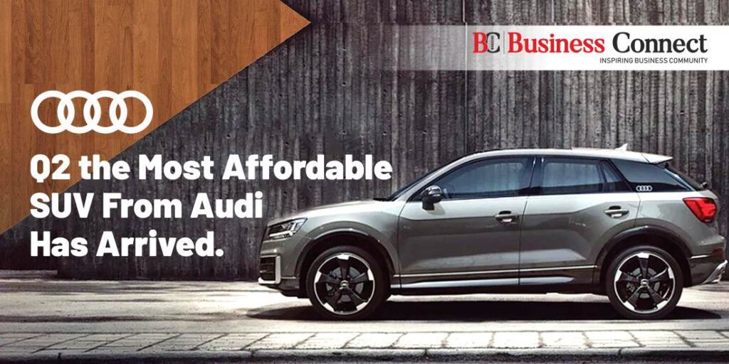  Q2 The Most Affordable SUV From Audi Has Arrived.