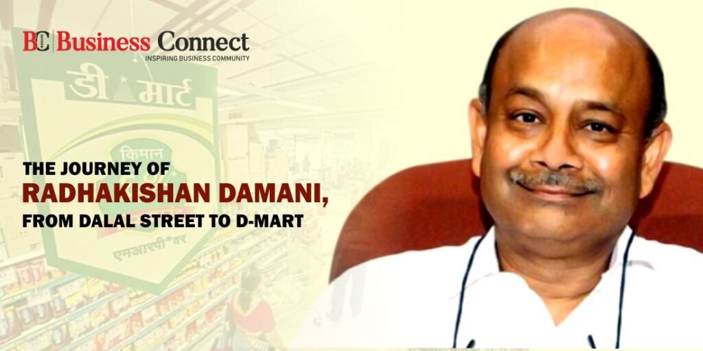 The Journey of Radhakishan Damani, from Dalal Street to D-Mart
