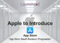 Apple to launch ‘App Store Small Business Programme