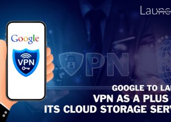 Google To Launch VPN As A Plus For Its Cloud Storage Service _ Business Connect Magazine