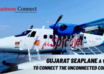 Gujarat Seaplane - A Vision to Connect the Unconnected Corners