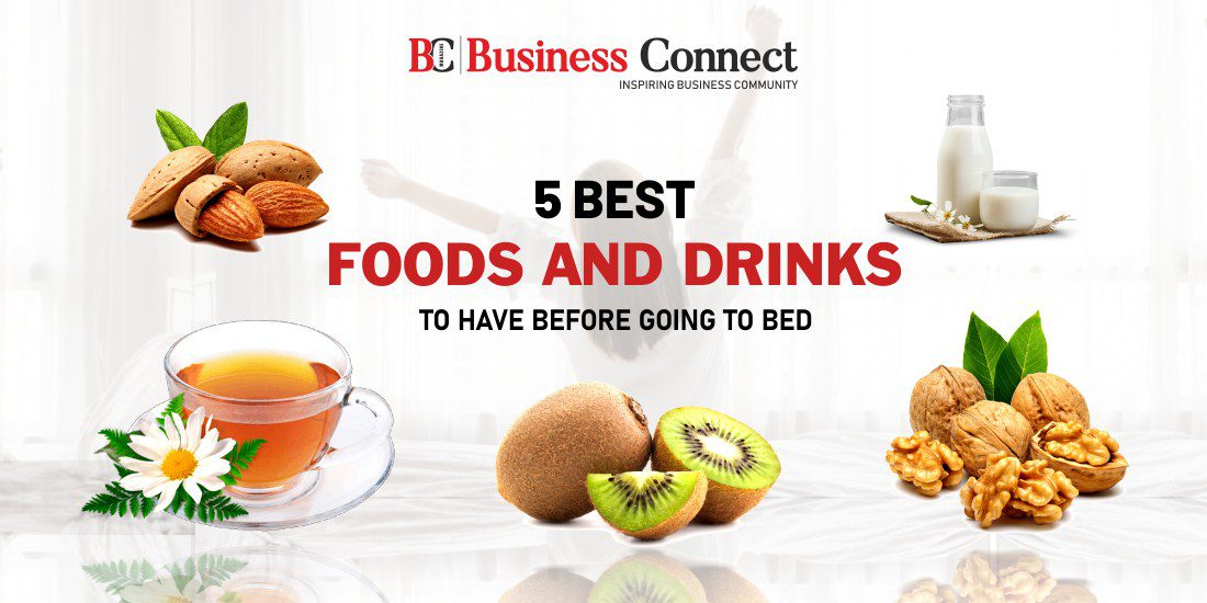 5 Best Foods and Drinks to Have Before Going to Bed