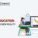 How Digital Education Responding to New Reality. Business Connect | Best Business magazine In India
