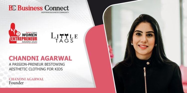 CHANDNI AGARWAL: A PASSION-PRENEUR BESTOWING AESTHETIC CLOTHING FOR KIDS