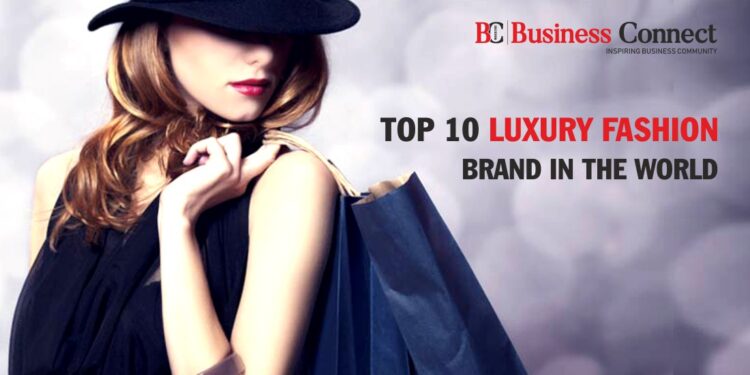 Top 10 Luxury Fashion Brand In The world
