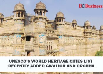 UNESCO Recently Added Gwalior & Orchha to its Heritage List