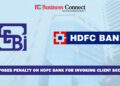 Sebi penalises HDFC Bank for wrongly invoking pledge of securities