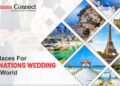 Best Places for Destinations Wedding in The World.