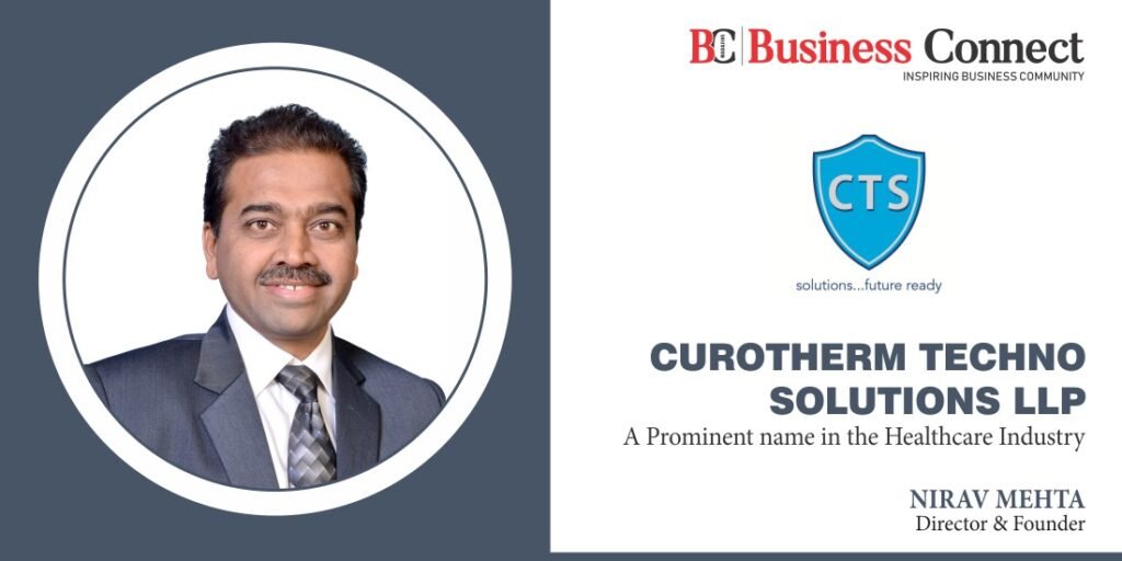 CUROTHERM TECHNO SOLUTIONS LLP A Prominent name in the Healthcare Industry
