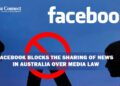 Facebook Blocks the Sharing of News in Australia over Media Law