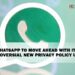 WhatsApp to Move Ahead with Its Controversial New Privacy Policy Update