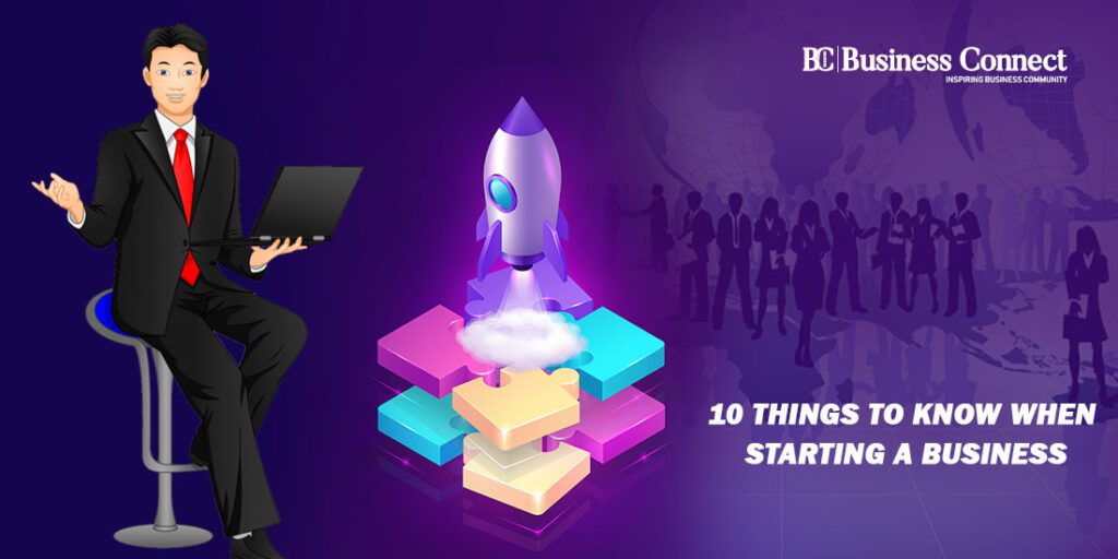 10 Things to Know When Starting a Business