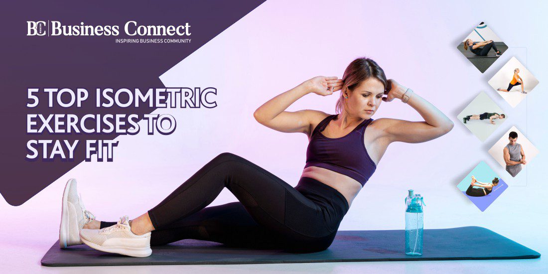 5 TOP ISOMETRIC EXERCISES TO STAY FIT