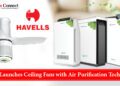 Havells Launches Ceiling Fans With Air Purification Technology