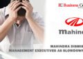 Mahindra Dismisses 300 Management Executives as Slowdown Stings