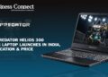 Acer Predator Helios 300 Gaming Laptop With Nvidia GeForce RTX 30 Series GPUs Launched in India