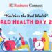 Health is the Real Wealth World Health Day 2021
