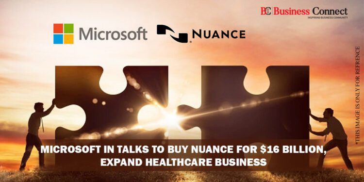 Microsoft in Talks to Buy Nuance for $16 Billion, expand Healthcare Business
