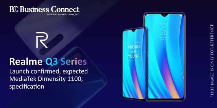 Realme Q3 Series Launch confirmed, expected MediaTek Dimensity 1100, specification