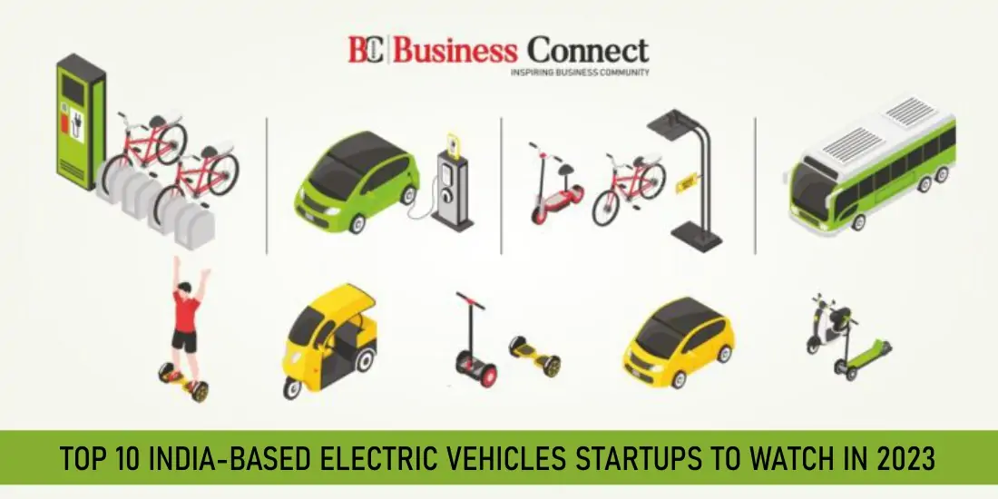 Top 10 India-based Electric Vehicles Startups to Watch in 2023