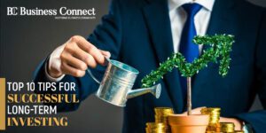 Top 10 tips for successful long-term investing