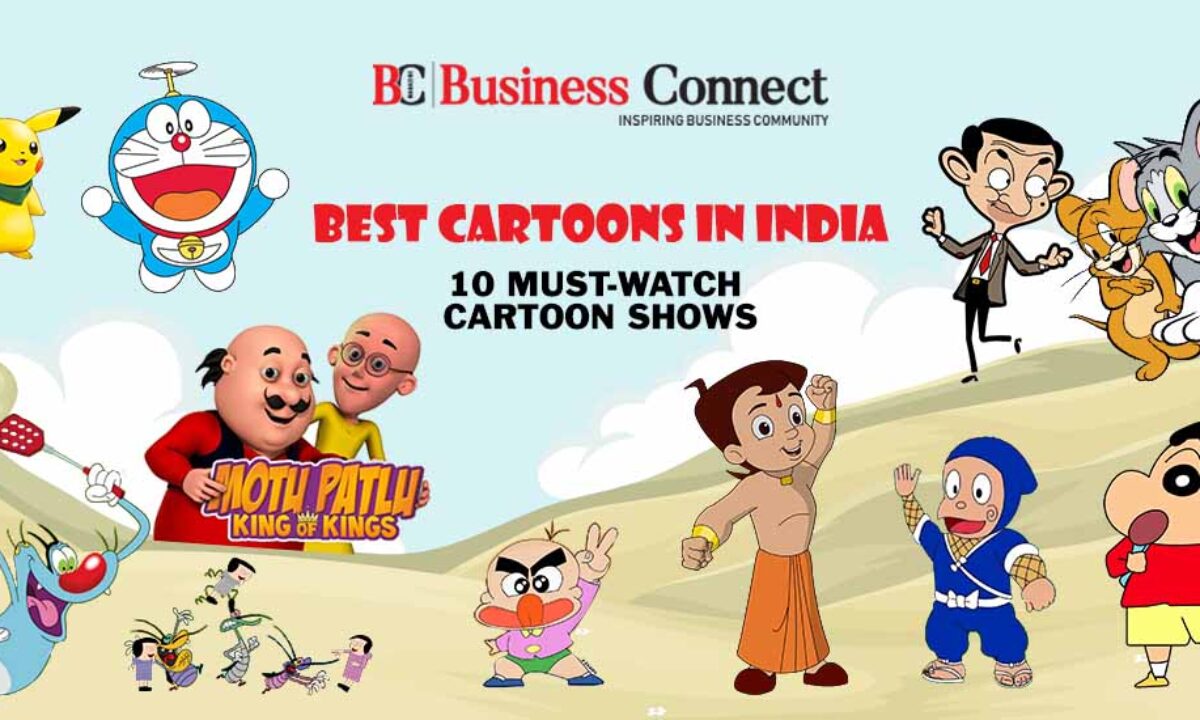 Best Cartoons In India: Top 10 Must-Watch Cartoon Shows - Business Connect  | Best Business Magazine In India