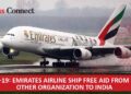 Emirates airlines to ship aid from WHO other groups to India for free
