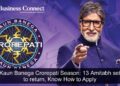 Kaun Banega Crorepati (KBC)Season 13 Amitabh set to return, Know How to Apply