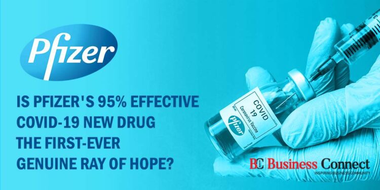 Is Pfizer's 95% effective COVID-19 new drug the first-ever genuine ray of hope?