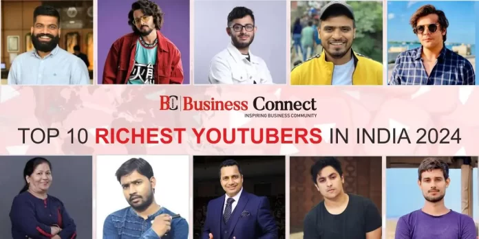Top 10 Richest Youtubers in India 2024
