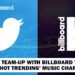 Twitter Team up with Billboard to Make ‘Hot Trending’ Music Chart