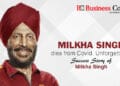 Milkha Singh dies from Covid, Unforgettable Success Story of Milkha Singh