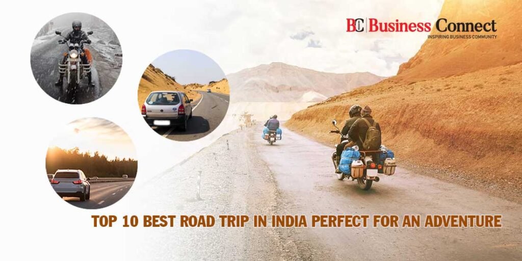 Top 10 Best Road Trip in India Perfect for an Adventure