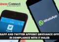 WhatsApp and Twitter appoint grievance officers in compliance with IT Rules