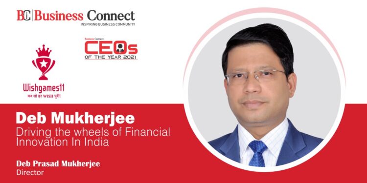 Deb Mukherjee: DRIVING THE WHEELS OF FINANCIAL INNOVATION IN INDIA