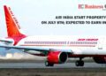 Air India start property auction on July 8th; expected to earn INR 270 cr