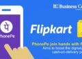 PhonePe join hands Flipkart: aims to boost the digitalization of cash-on-delivery payments