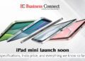iPad mini launch soon: specifications, India price, and everything we know so far