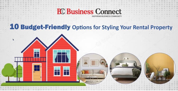 10 Budget-Friendly Options for Styling Your Rental Property