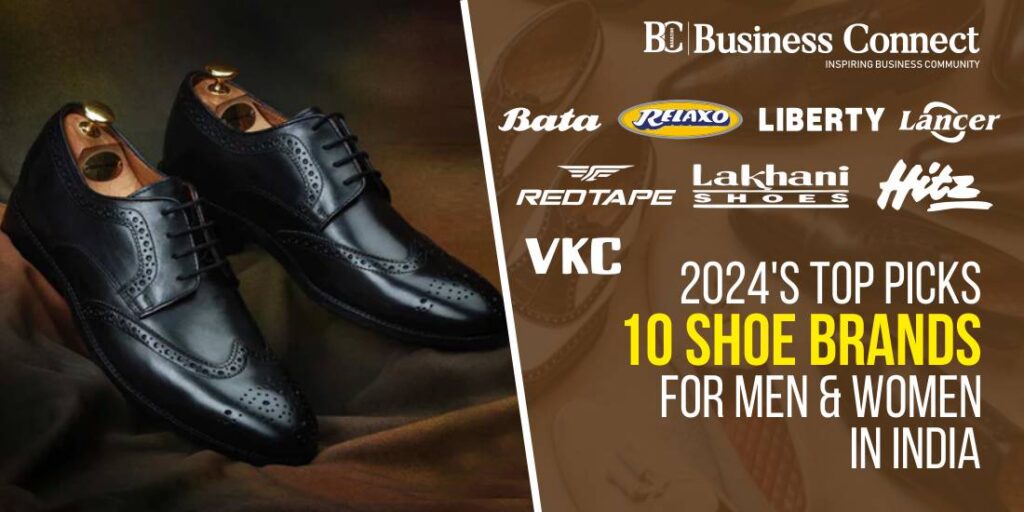 2024's Top Picks: 10 Shoe Brands for Men & Women in India